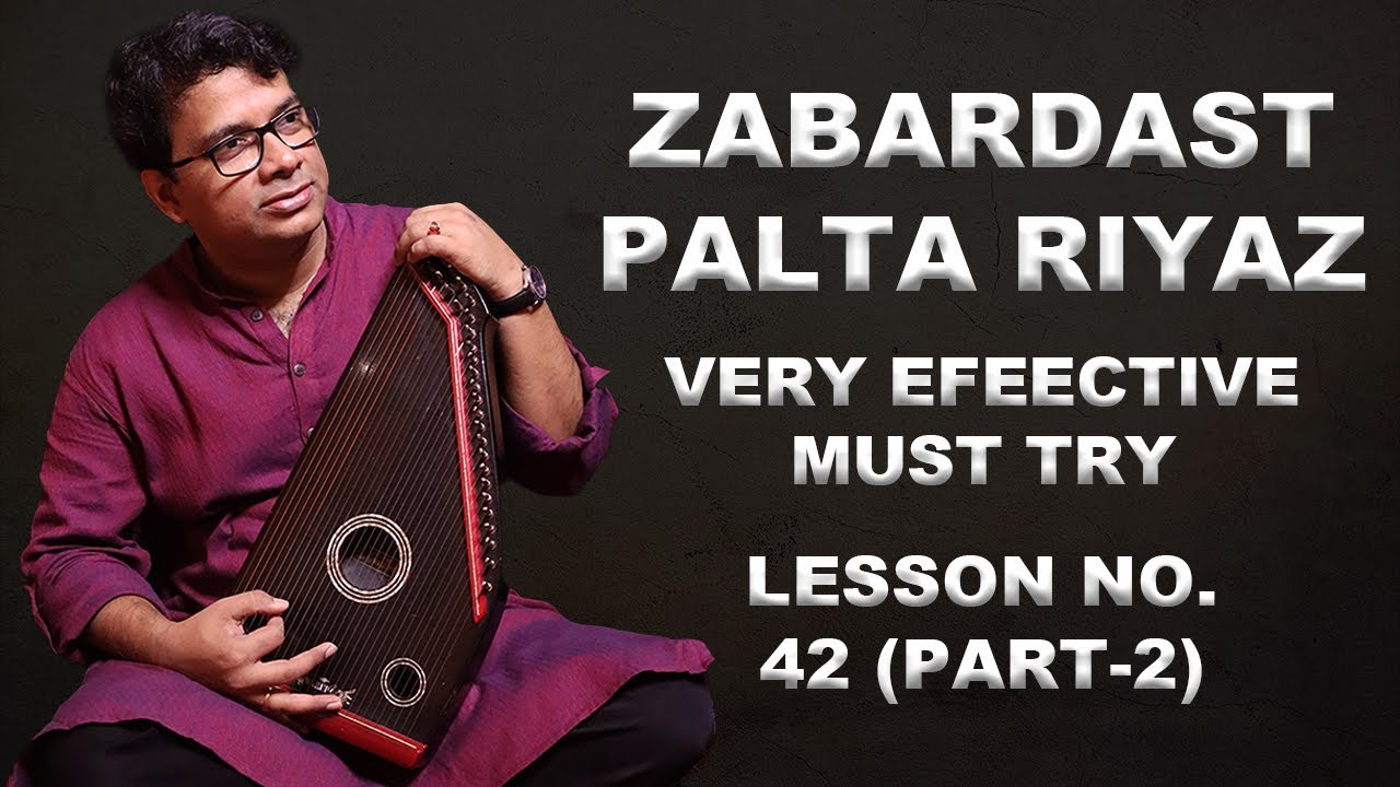 Very effective Palta Riyaz | Lesson no. 42 | Part-2 | Anol Chatterjee