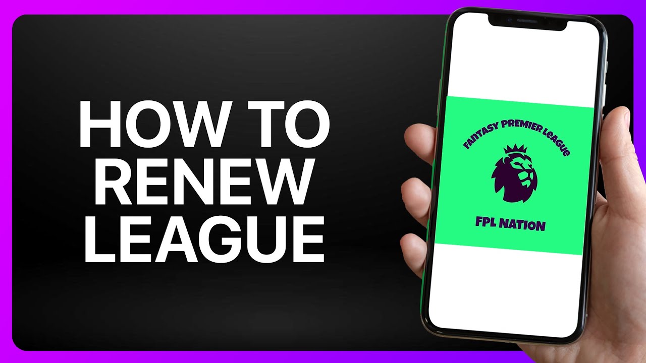 How To Renew League Fantasy Premier League Tutorial - YouTube
