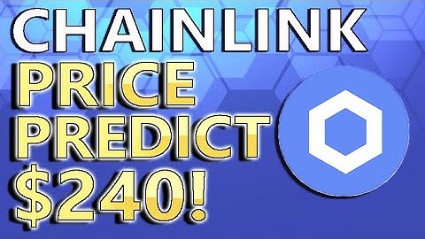 Chainlink Price Prediction 2021! $240 Price For ChainLink! Crazy I Know! lol  But Possible!