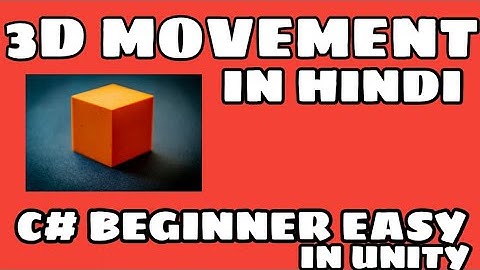 3D PLAYER MOVEMENT IN UNITY HINDI TUTORIAL