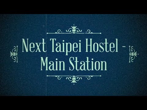 รีวิวที่พักไทเป โฮสเทลที่ไทเปแบบสั้นๆนะคะ นำภาพมาฝากค่ะReview  Next Taipei hostel main station | เนื้อหาทั้งหมดเกี่ยวกับโรงแรม ใกล้ taipei main stationที่สมบูรณ์ที่สุด