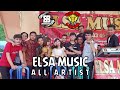 ALL ARTIST ELSA MUSIC with BUJANG ORGEN LAMPUNG ft 88 MANAGEMENT