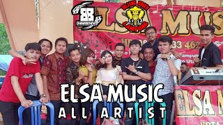 ALL ARTIST ELSA with BUJANG ORGEN LAMPUNG ft 88 MANAGEMENT