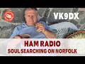 Has Ham Radio Lost Its Soul VK9DX Has Thoughts 