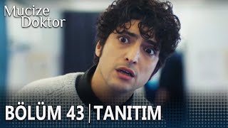 Mucize Doktor 43. Bölüm Tanıtımı