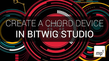 Bitwig Studio - Creating A Chord Device using a Container