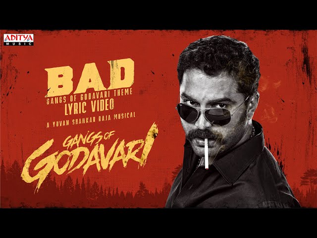 BAD - Gangs of Godavari Theme Song Lyrical | VishwakSen | Krishna Chaitanya | Yuvan Shankar Raja class=