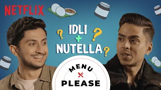 Adarsh Gourav Tastes The WEIRDEST Food Combinations | Menu Please | Netflix India
