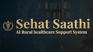 Sehat Saathi-AI Doctor for Rural India 🇮🇳