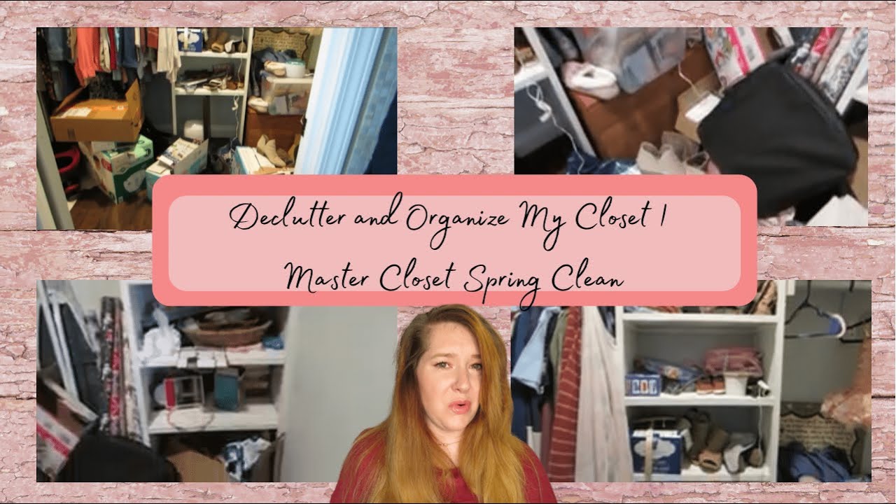 Declutter and Organize My Closet | Master Closet Spring Clean - YouTube