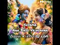 Shyama Aan Baso Vrindavan Full Song| Sachet Parampara | Arre Dwaarpalon || ຮ𝒍𝘰𝕨 & ℛꫀ𝒗ꫀ𝘳𝗯 lofi  𝕎𝕠𝕣𝕝𝕕 Mp3 Song