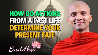 How do actions from a past life determine your present fate