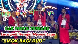 Cak Percil Terbaru-Lagu Anyar e Hengki  Sikok Bagi Duo Live Maguan Soso Ngandusari