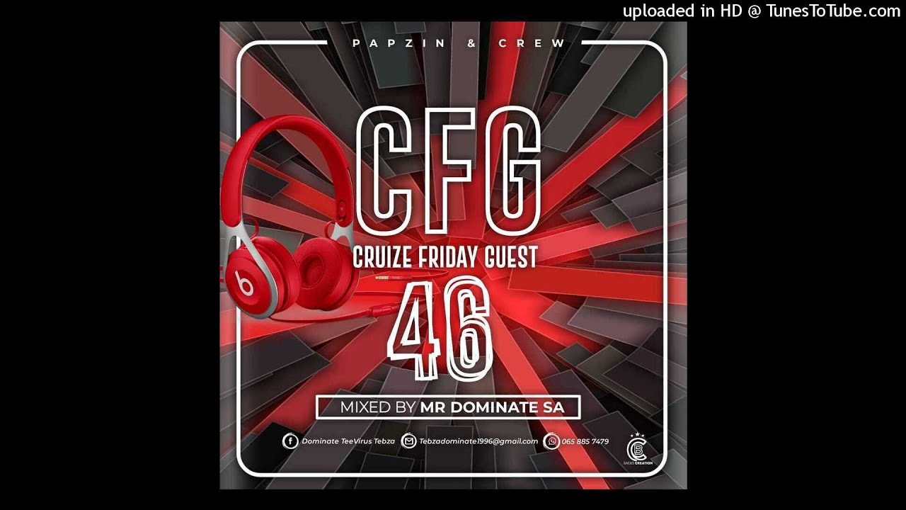 Papzin & Crew - Cruize Friday Guest 46 (Mixed By Mr Dominate SA) (10 December 2021)