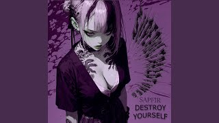 Sapfir Destroy Yourself (Ultra Slowed) - superultra2dtunes