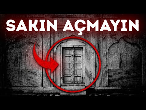 Asla Açılmaması Gereken 4 Gizemli Kapı