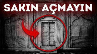 Asla Açılmaması Gereken 4 Gizemli Kapı