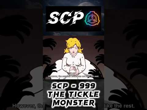 SCP - 999 | Part 2 \