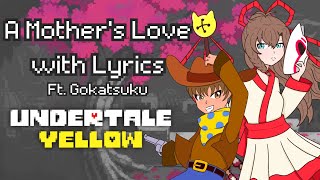 Undertale Yellow A Mother’s Love with Lyrics (ft. @landofvoices4370 ) 【Keiko Shion】