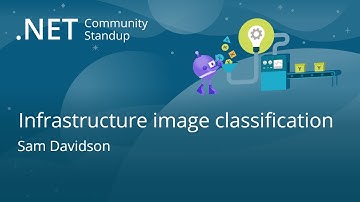 Machine Learning Community Standup - Infrastructure image classification