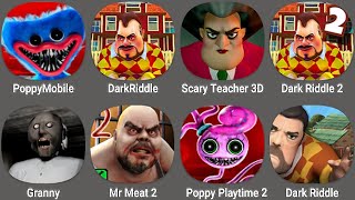 Poppy Playtime Chapter 3,Dark Riddle,Scary Teacher 3D,Poppy Playtime 2,Granny,Mr Meat 2,Dark Riddle2