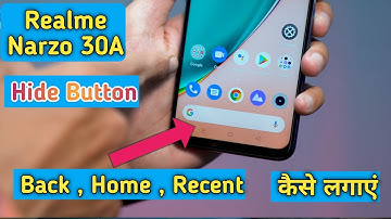 Hide Navigation Button in Realme Narzo 30A , Realme Narzo 30A Hide Keys Buttons Costum Navigation