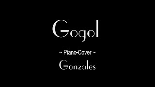 Gogol - Gonzales - from the Album Solo Piano (Piano Cover)