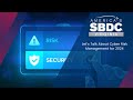 Let’s Talk About Cyber Risk Management for 2024