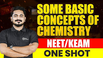 NEET | KEAM | ONE SHOT | Crash 2025 Chemistry | SOME BASIC CONCEPTS OF CHEMISTRY | CM ACADEMY