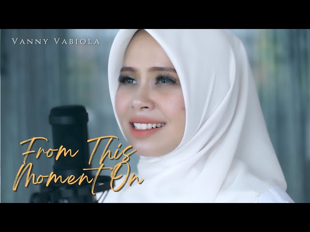 FROM THIS MOMENT ON - SHANIA TWAIN COVER BY VANNY VABIOLA class=