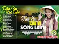 TÌM EM CÂU VÍ SÔNG LAM - LK Dân Ca Xứ Nghệ Hay SAY ĐẮM LÒNG NGƯỜI - Nhạc Sống Thôn Quê PHÊ SỞN DA GÀ