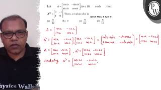 Let \( A=\left[\begin{array}{cc}\cos \alpha & -\sin \alpha \\ \sin ...
