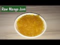 Raw Mango Jam | Mango Jam Recipe | Instant Recipe | Summer Season Recipe | Foodies2020