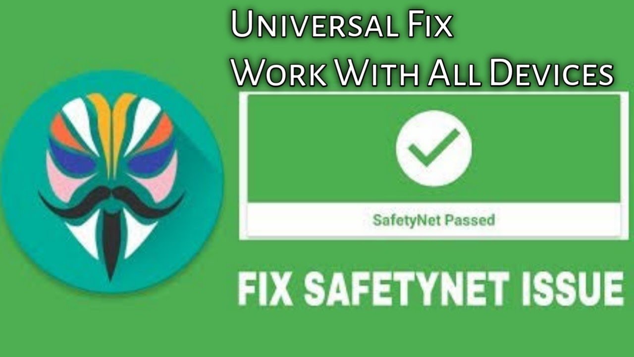 Magisk fix. SAFETYNET Fix.