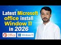 Install Latest Microsoft Office On Windows 11 2026 Office Install On Windows 11