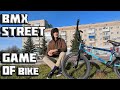 BMX STREET VLOG l GAME OF BIKE