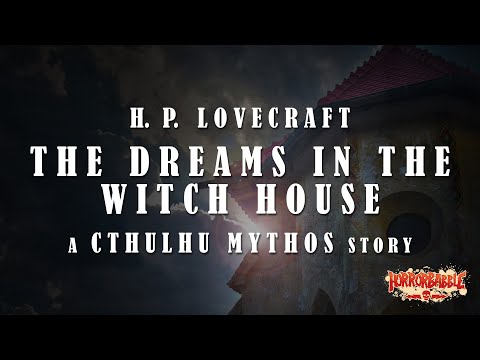 "The Dreams in the Witch House" / Lovecraft's Cthulhu Mythos