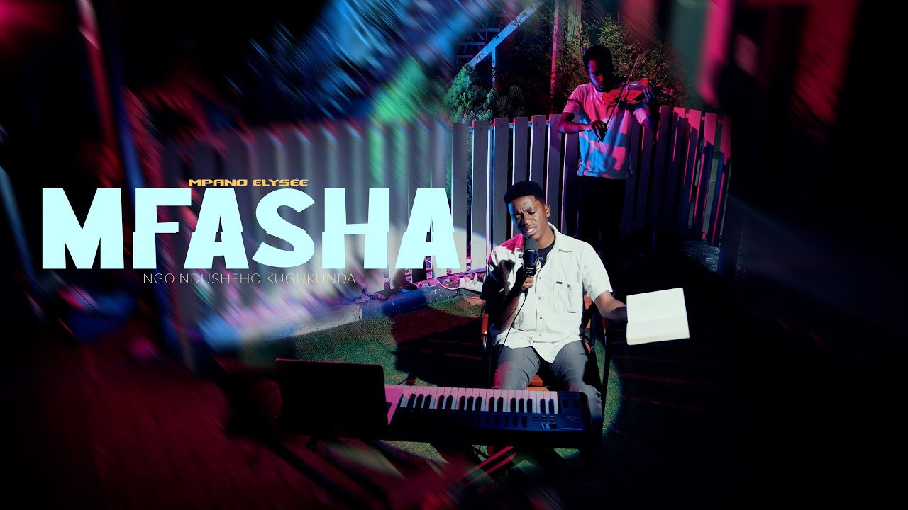 Mfasha Ngo Ndusheho Kugukunda-Mpano Elysée