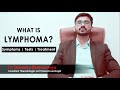 Dr debmalya bhattacharyya hematologist of kolkata explains what is lymphoma  symptoms  treatment