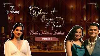 Memory Lane Proposal | When It Rings True by Tanishq with Shivani Bafna | Ep 02