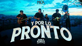 Y Por Lo Pronto - Doble Blindaje (Video En Vivo)