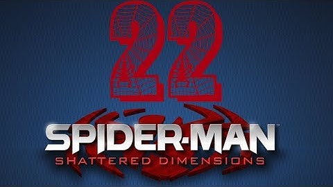 Spider-Man: Shattered Dimensions - Part 22: Deadpool 1/3