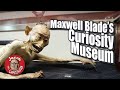 Maxwell Blade's Curiosity Museum