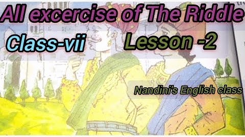 All excercise of The Riddle || class 7 || Lesson2