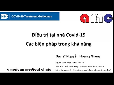 Điều trị tại nhà COVID-19: Các biện pháp trong khả năng - Bs Nguyễn Hoàng Giang