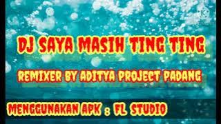 DJ saya masih ting ting dijamin masih ting ting // viral tiktok 2021 full bass