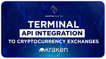 Cryptorobotics. Terminal API Integration to Kraken Exchange