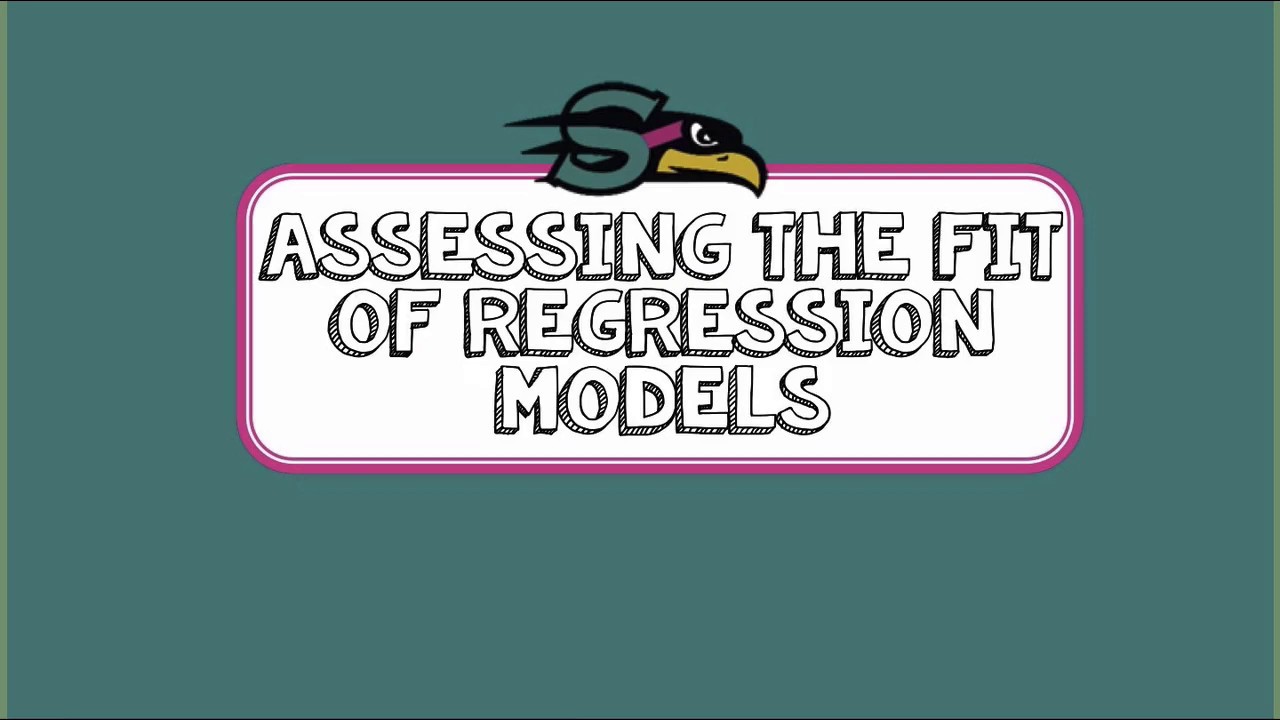 3.7 Assessing the Fit of Regression Models