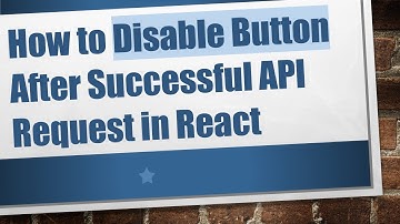 How to Disable Button After Successful API Request in React