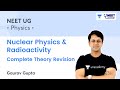 Nuclear Physics & Radioactivity | Complete Theory Revision | NEET2021 | NEET Toppers | Gaurav Sir